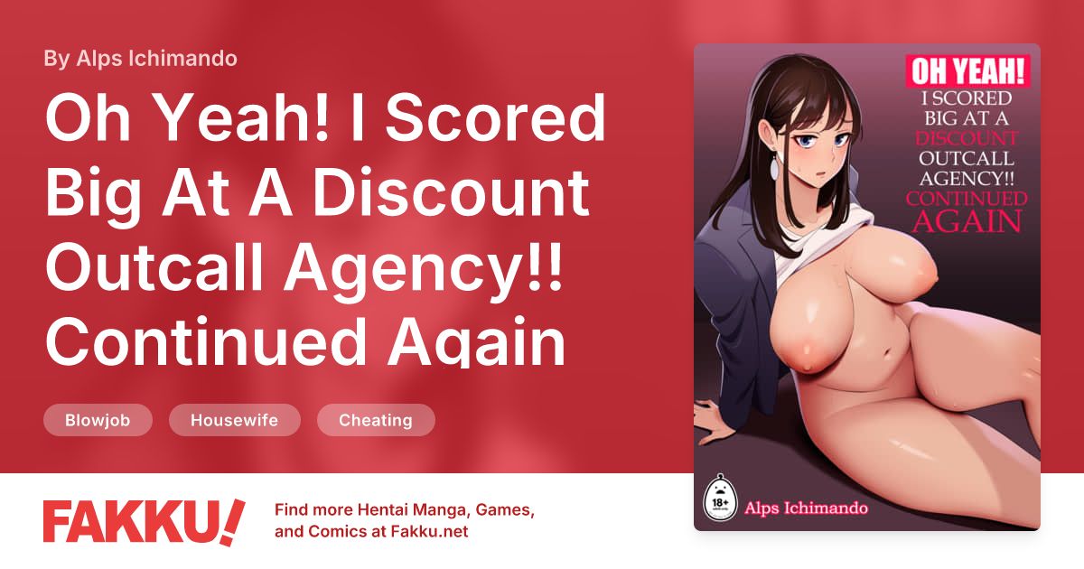 Oh Yeah! I Scored Big At A Discount Outcall Agency!! Continued Again Hentai by Alps Ichimando - FAKKU