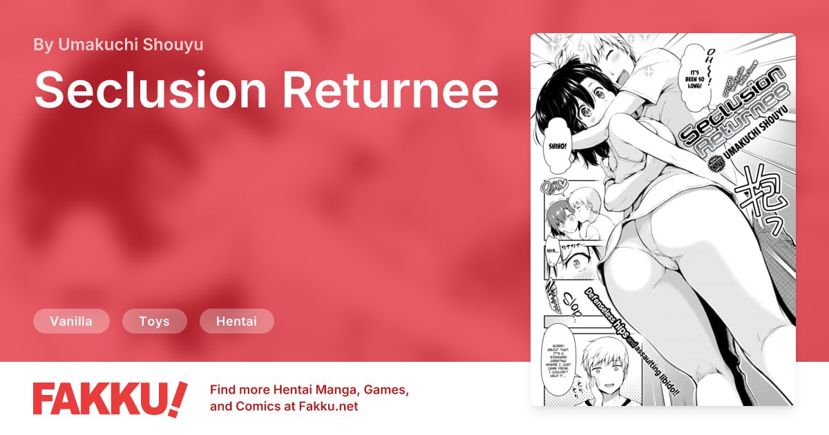 Seclusion Returnee Hentai by Umakuchi Shouyu - FAKKU