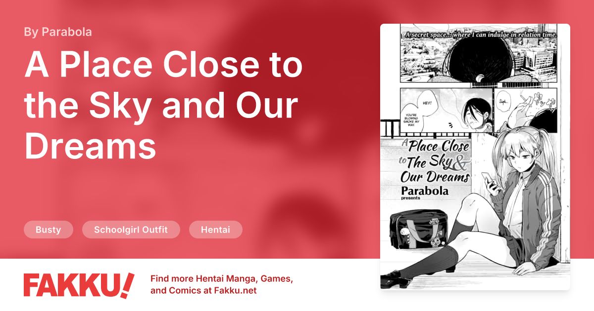 A Place Close to the Sky and Our Dreams Hentai by Parabola - FAKKU