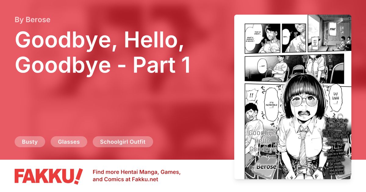 Goodbye, Hello, Goodbye - Part 1 Hentai by Berose - FAKKU