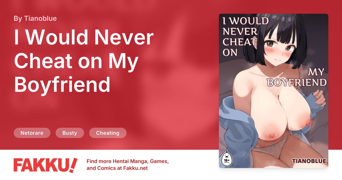 I Would Never Cheat on My Boyfriend Hentai by Tianoblue - FAKKU