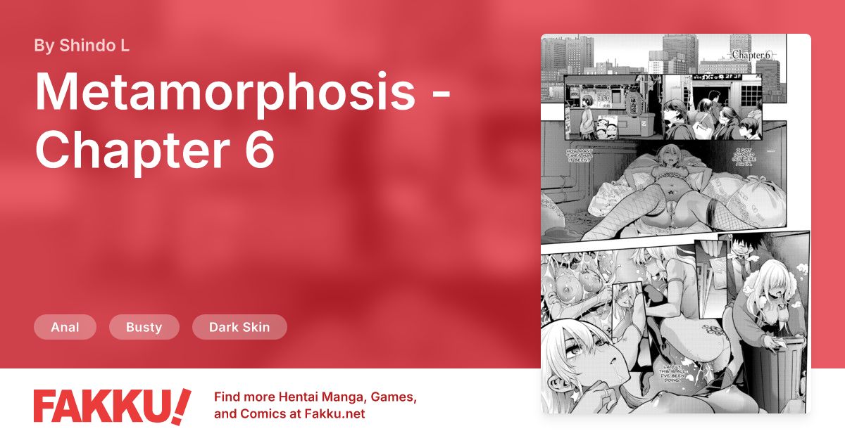 Metamorphosis - Chapter 6, an English hentai by ShindoL on FAKKU. Free sample available now!
