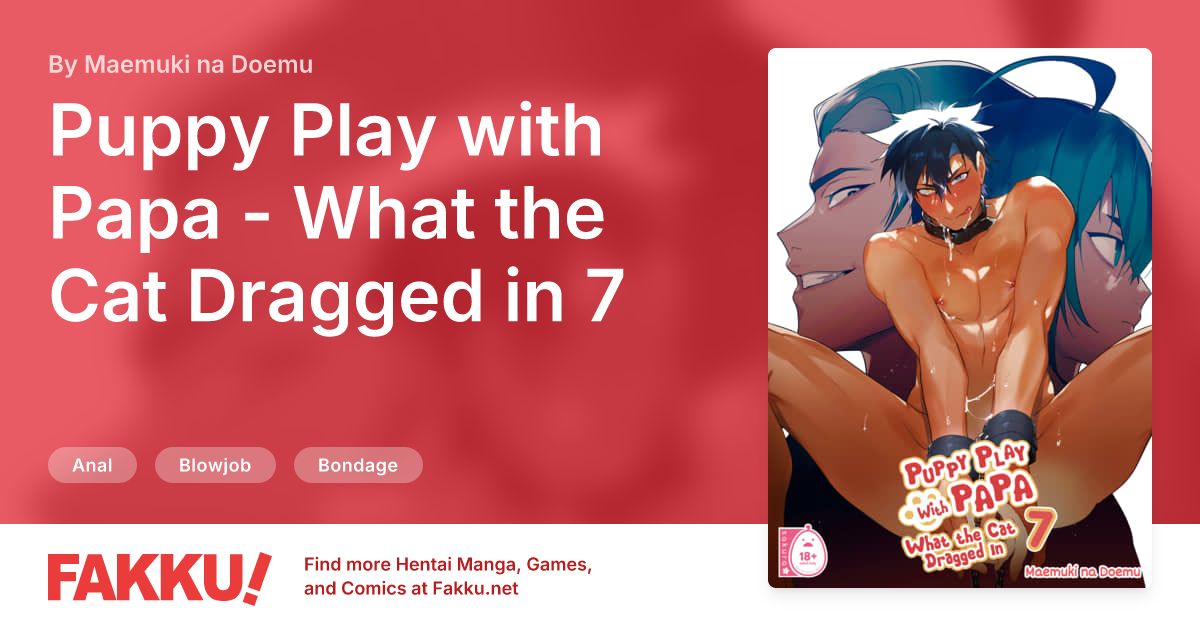 Puppy Play with Papa - What the Cat Dragged in 7 Hentai by Maemuki na Doemu - FAKKU