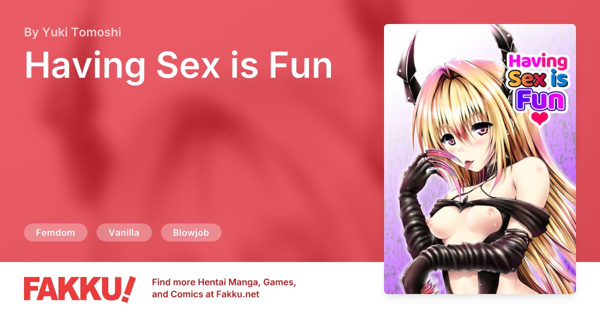Having Sex is Fun Hentai by Yuki Tomoshi - FAKKU