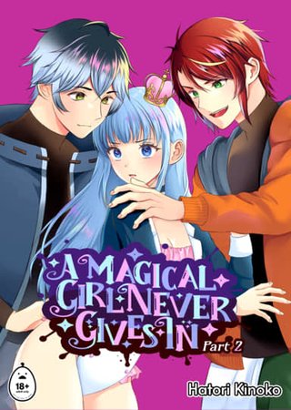 A Magical Girl Never Gives In - Part 2 Hentai Cover Image