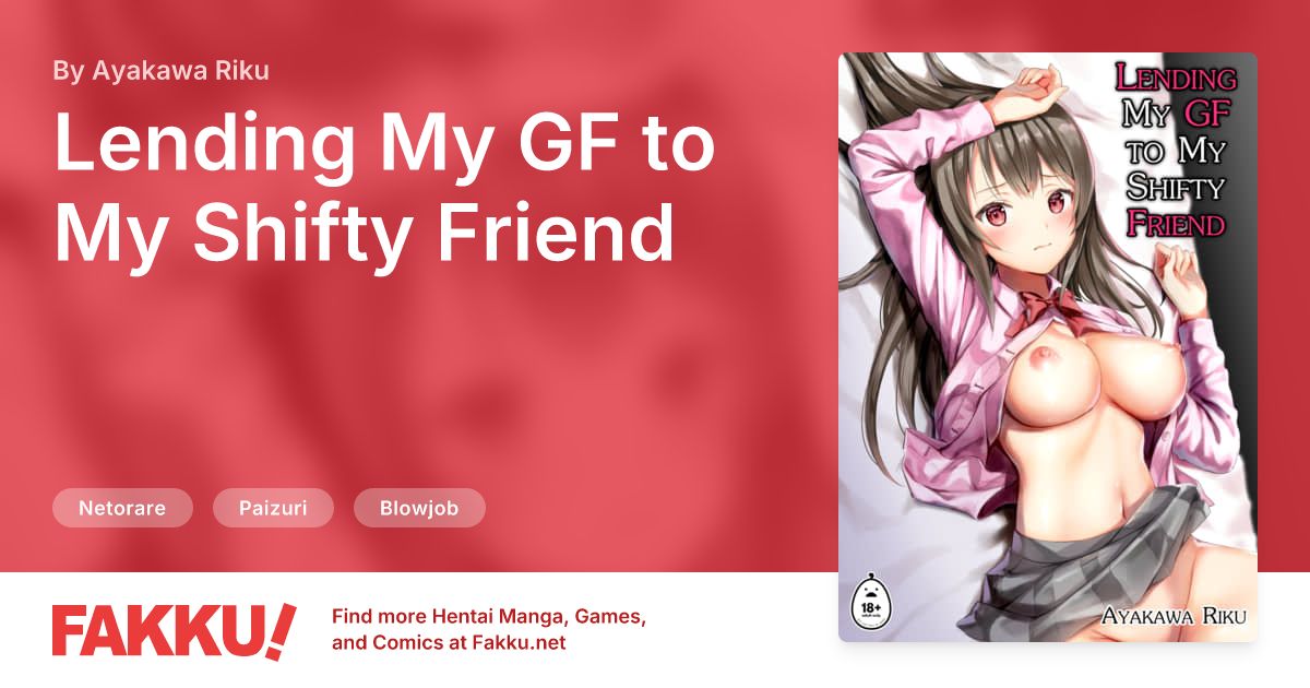 Lending My GF to My Shifty Friend Hentai by Ayakawa Riku - FAKKU