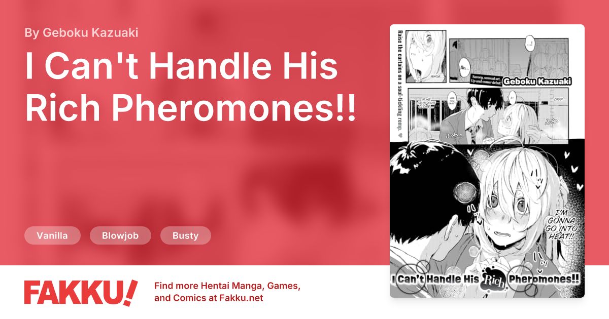 I Can't Handle His Rich Pheromones!! Hentai by Geboku Kazuaki - FAKKU