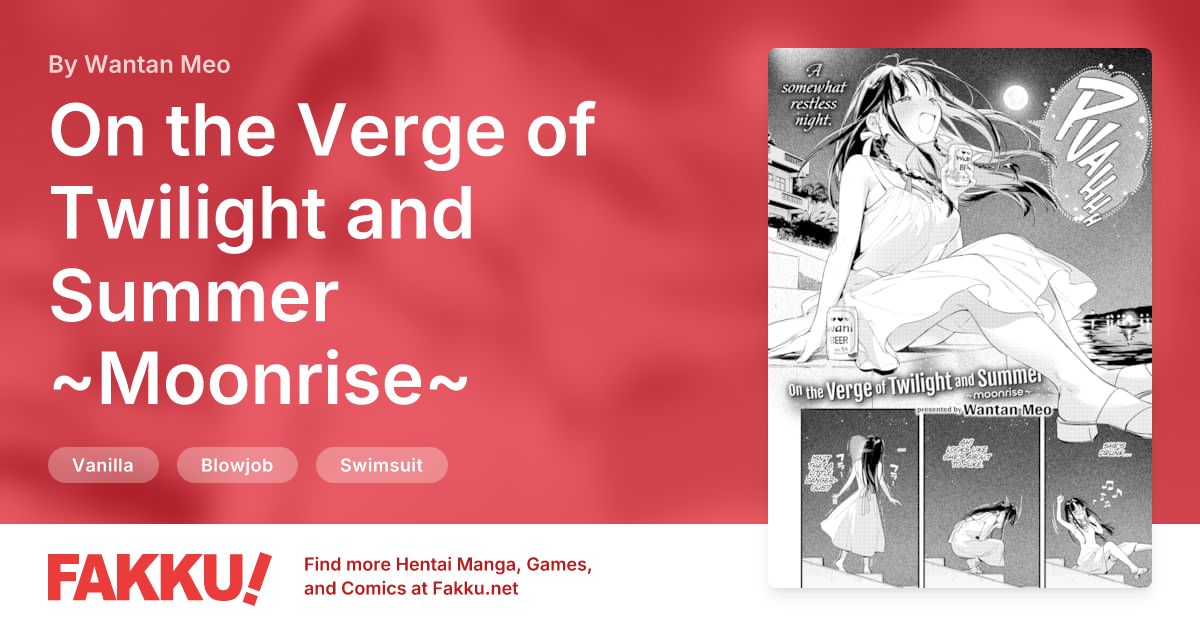 On the Verge of Twilight and Summer ~Moonrise~ Hentai by Wantan Meo - FAKKU