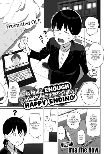 I've Had Enough so I'm Getting Myself a Happy Ending!