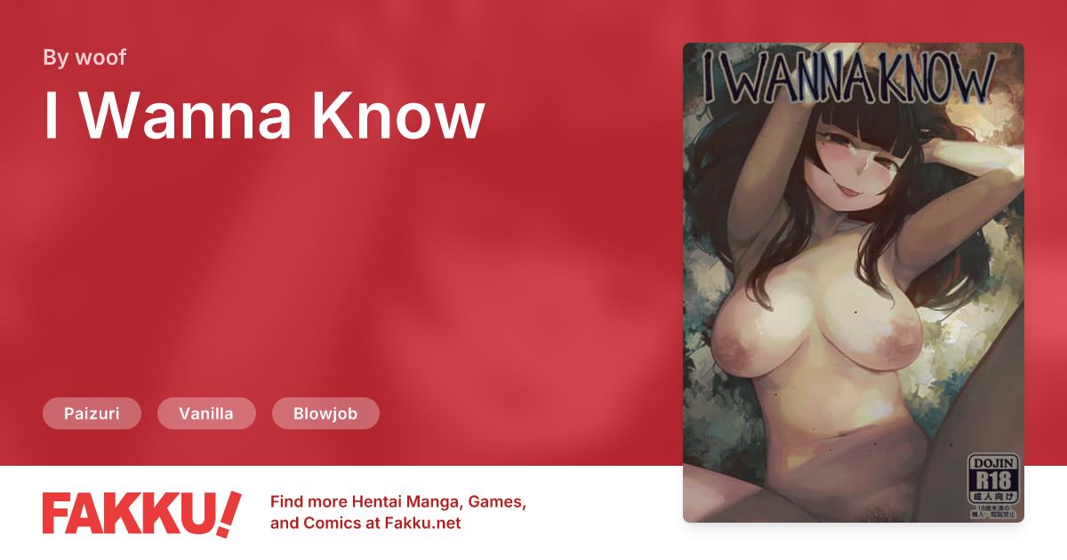 I Wanna Know Hentai by woof - FAKKU