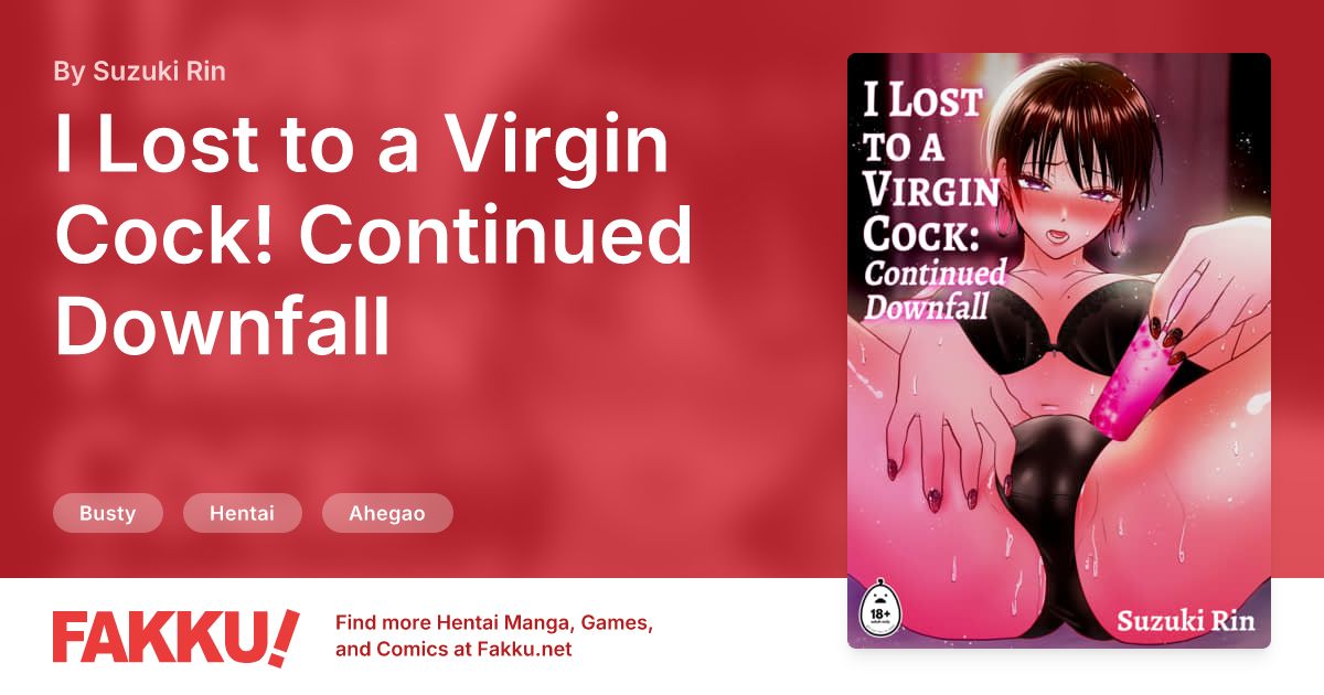 I Lost to a Virgin Cock! Continued Downfall Hentai by Suzuki Rin - FAKKU