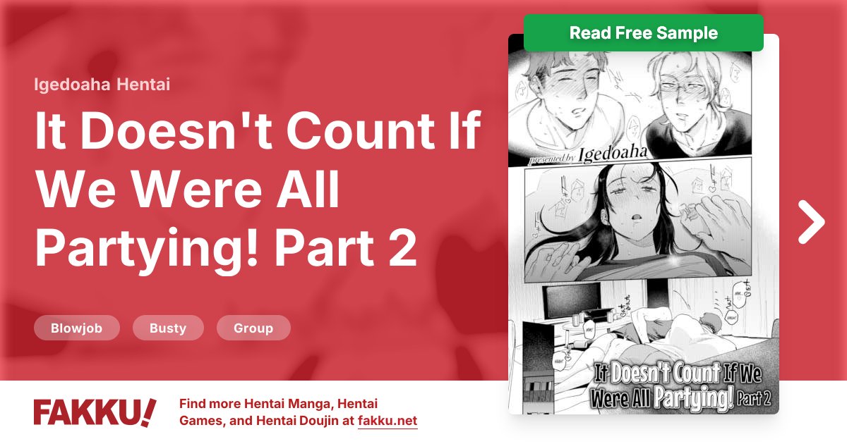  It Doesn't Count If We Were All Partying! Part 2 Hentai by Igedoaha - FAKKU