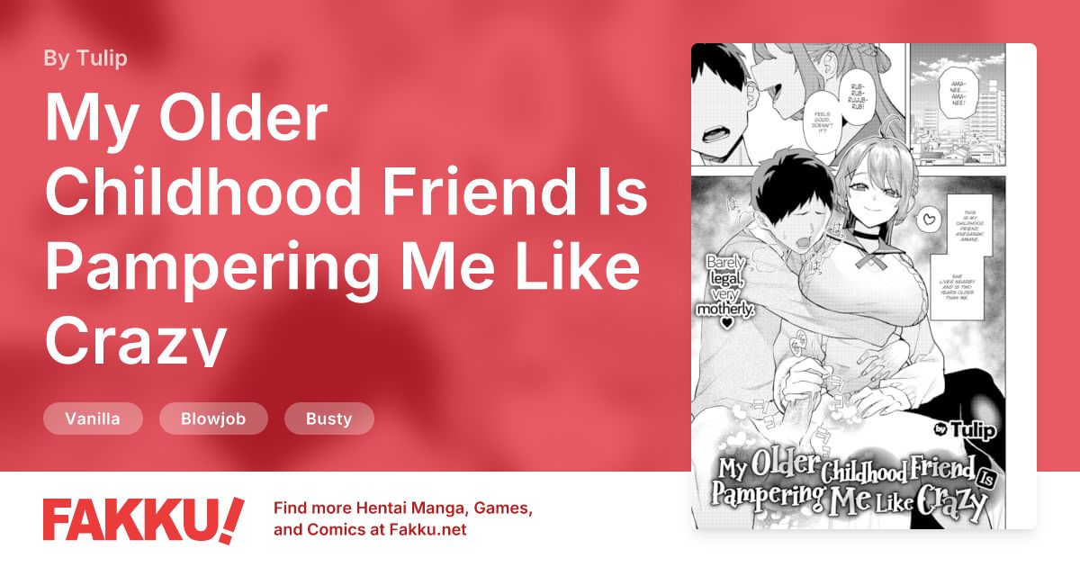  My Older Childhood Friend Is Pampering Me Like Crazy Hentai by Tulip - FAKKU