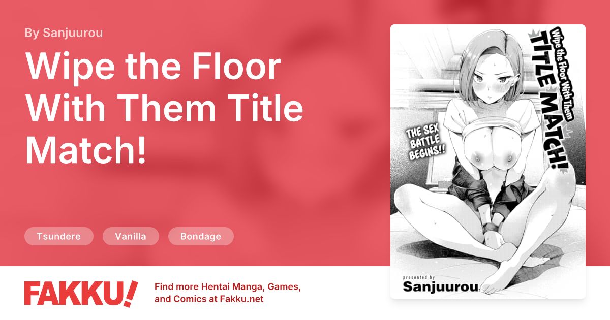 Wipe the Floor With Them Title Match! Hentai by Sanjuurou - FAKKU