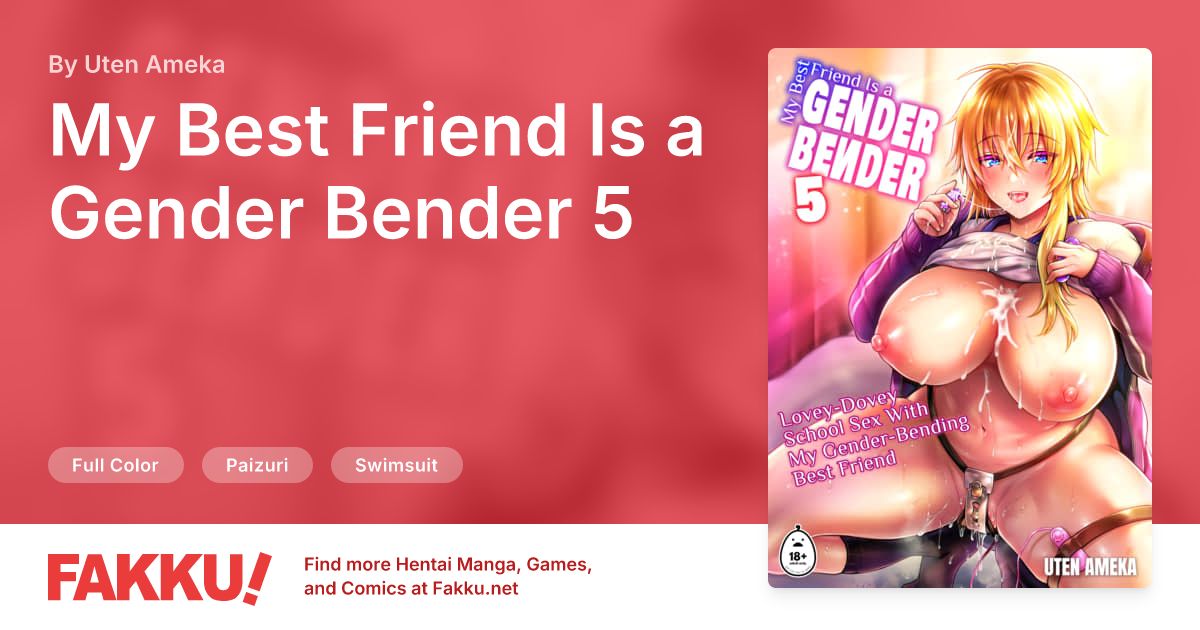 My Best Friend Is a Gender Bender 5 Hentai by Uten Ameka - FAKKU