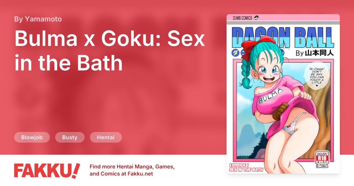 Bulma x Goku: Sex in the Bath Hentai by Yamamoto - FAKKU