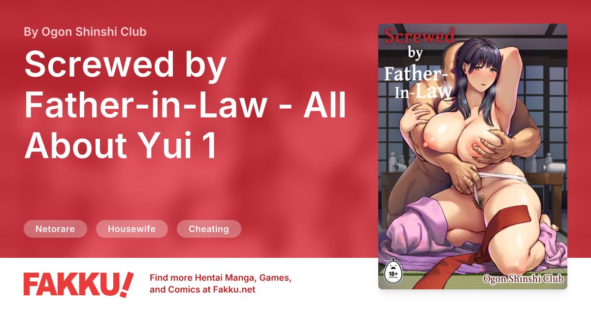 Screwed by Father-in-Law - All About Yui 1 Hentai by Ogon Shinshi Club - FAKKU