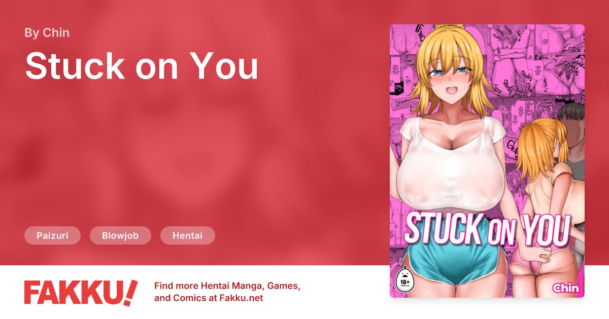 Stuck on You Hentai by Chin - FAKKU