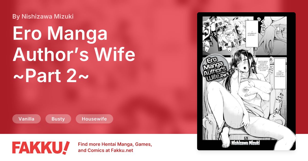 Ero Manga Author’s Wife ~Part 2~ Hentai by Nishizawa Mizuki - FAKKU
