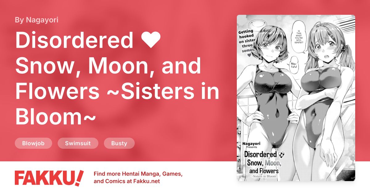 Disordered ❤ Snow, Moon, and Flowers ~Sisters in Bloom~ Hentai by Nagayori - FAKKU