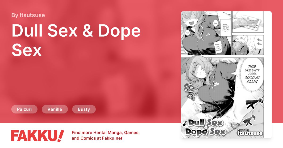 Dull Sex & Dope Sex Hentai by Itsutsuse - FAKKU