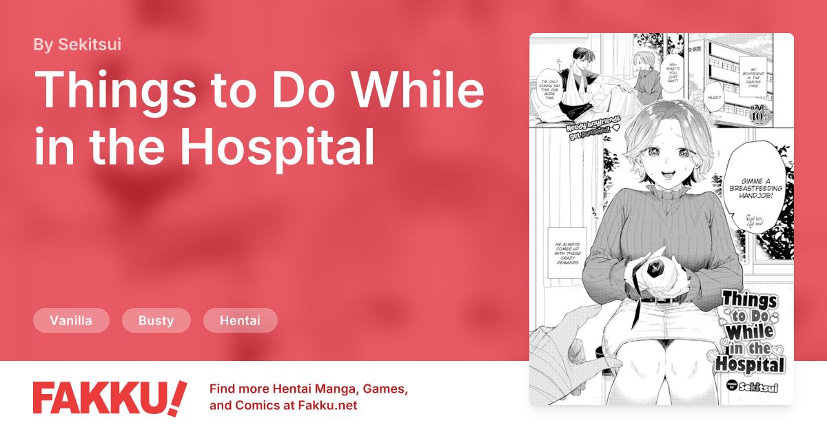 Things to Do While in the Hospital Hentai by Sekitsui - FAKKU