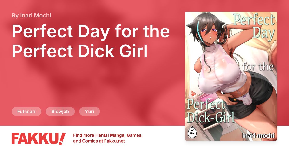 Perfect Day for the Perfect Dick Girl Hentai by Inari Mochi - FAKKU