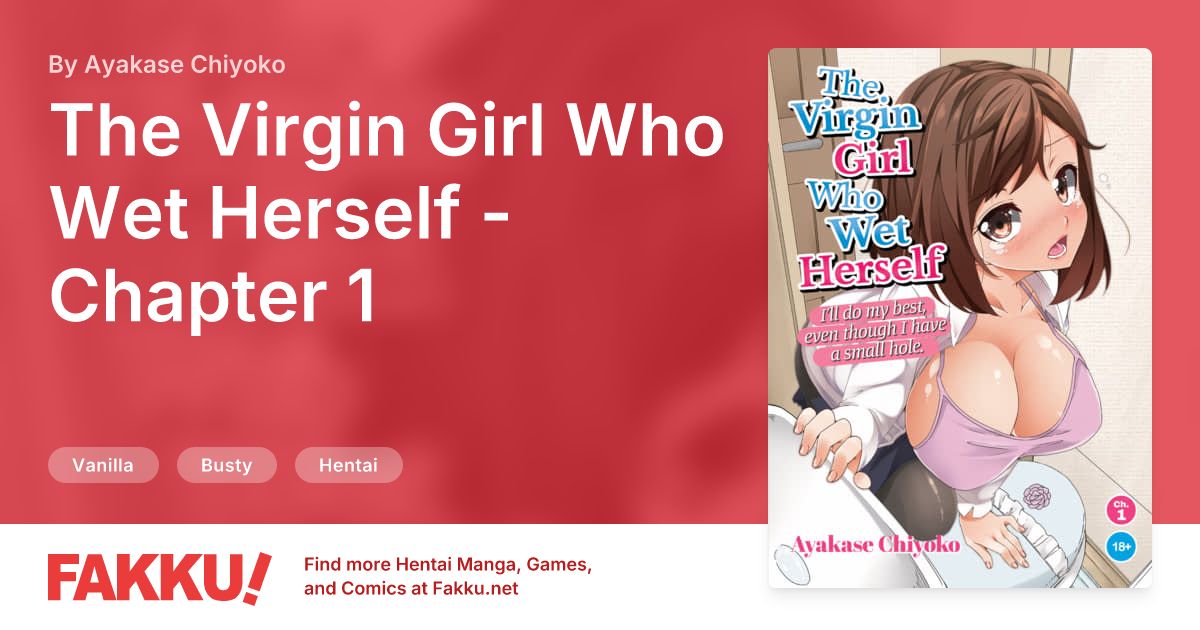 The Virgin Girl Who Wet Herself - Chapter 1 Hentai by Ayakase Chiyoko - FAKKU