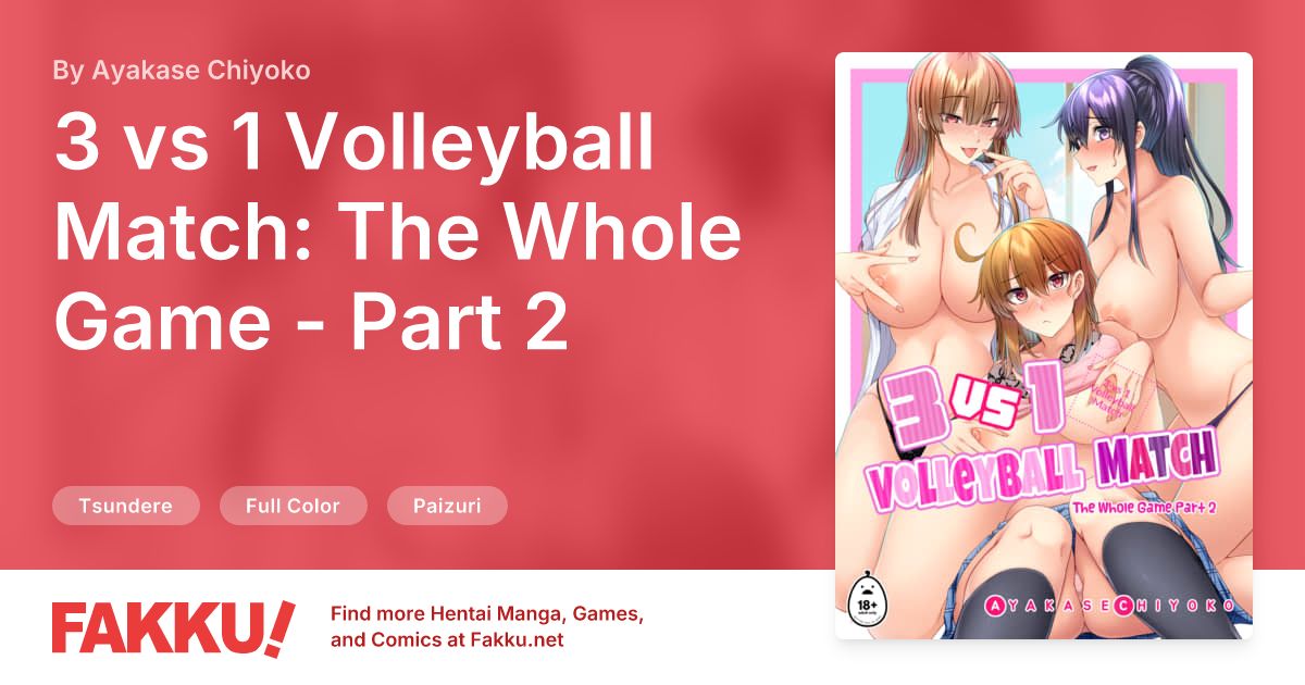 3 vs 1 Volleyball Match: The Whole Game - Part 2 Hentai by Ayakase Chiyoko - FAKKU