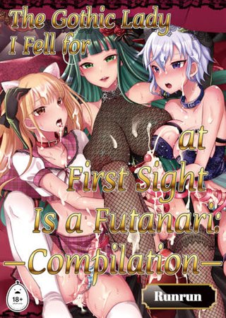 The Gothic Lady I Fell for at First Sight Is a Futanari: Compilation Hentai Cover Image