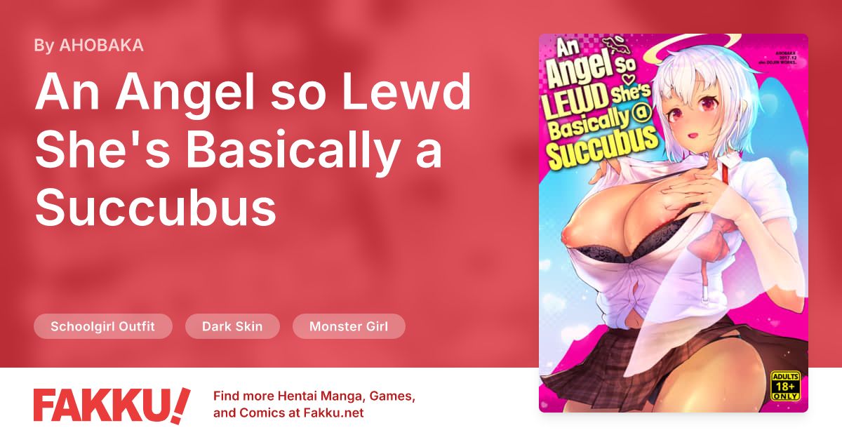 An Angel so Lewd She's Basically a Succubus Hentai by AHOBAKA - FAKKU