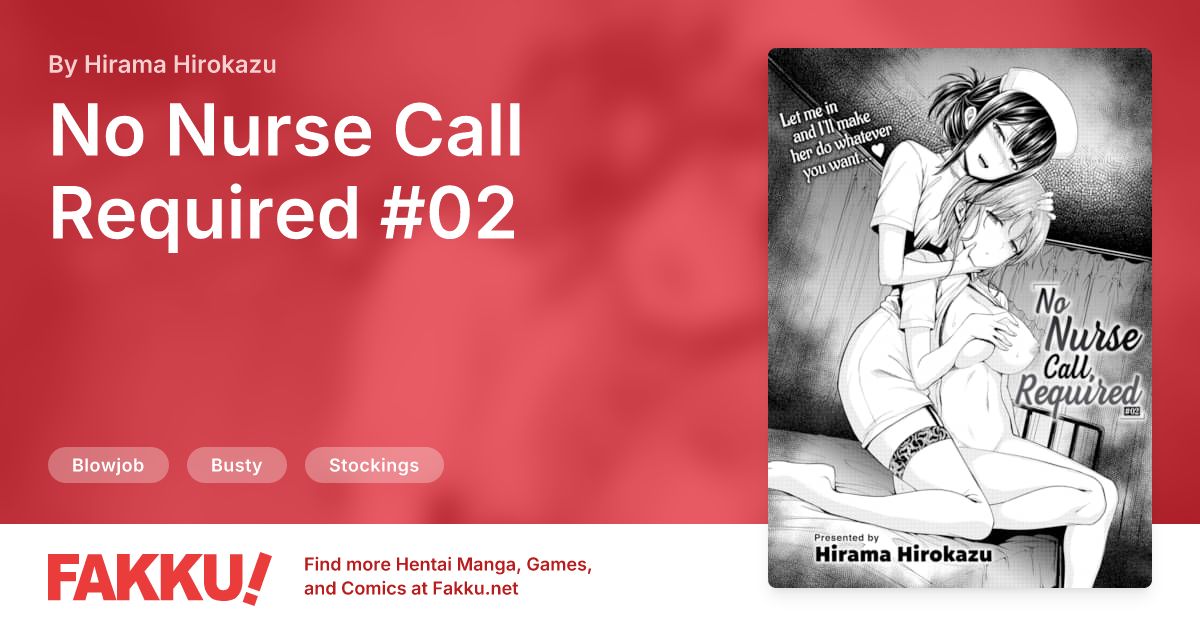 No Nurse Call Required #02 Hentai by Hirama Hirokazu - FAKKU
