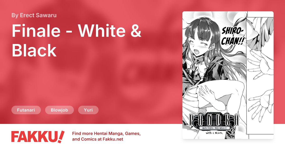 Finale - White & Black Hentai by Erect Sawaru - FAKKU
