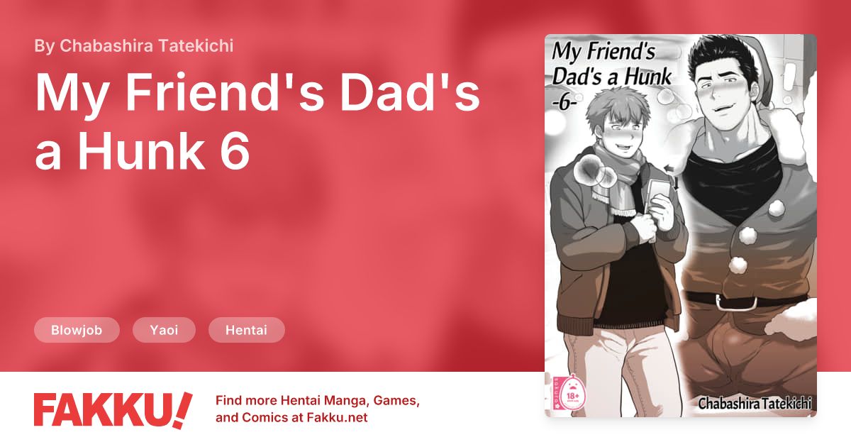 My Friend's Dad's a Hunk 6 Hentai by Chabashira Tatekichi - FAKKU
