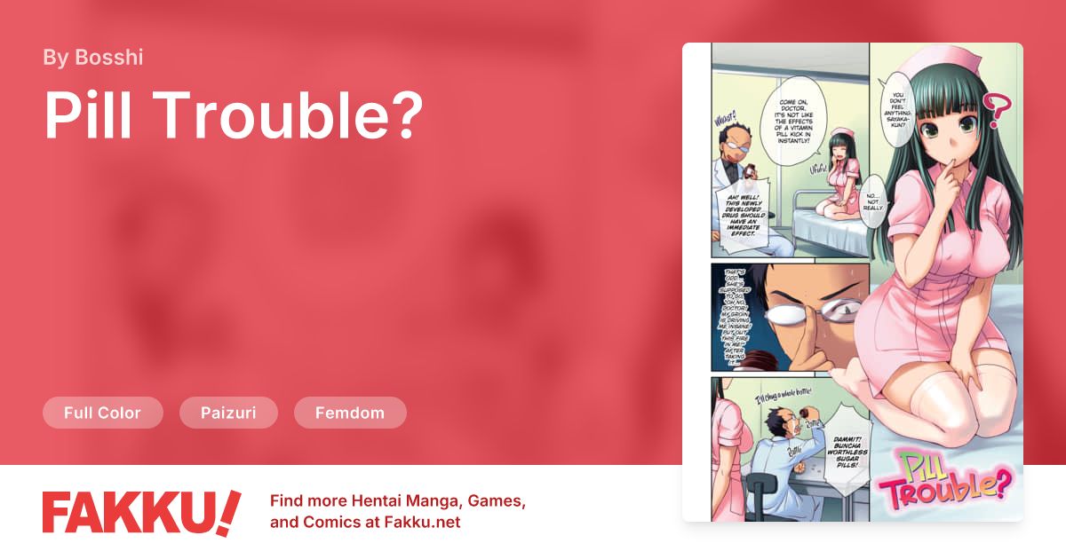  Pill Trouble? Hentai by Bosshi - FAKKU