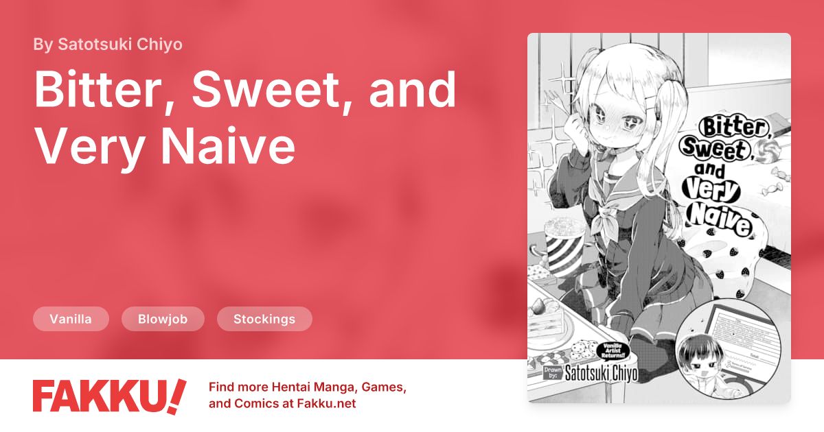 Bitter, Sweet, and Very Naive Hentai by Satotsuki Chiyo - FAKKU