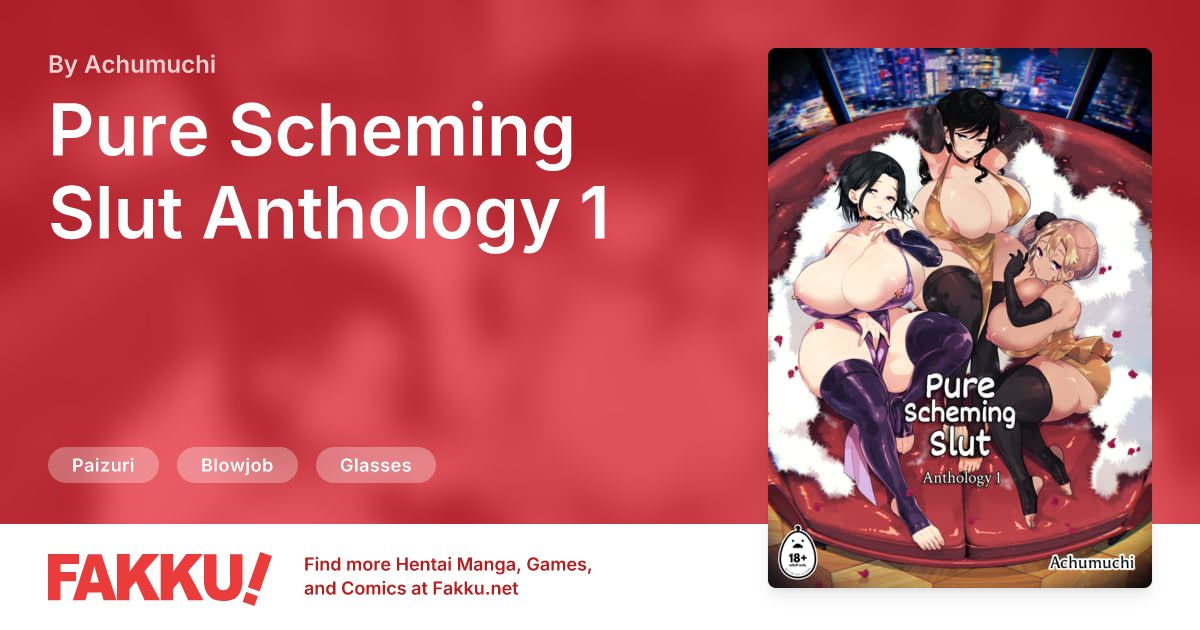 Pure Scheming Slut Anthology 1 Hentai by Achumuchi - FAKKU