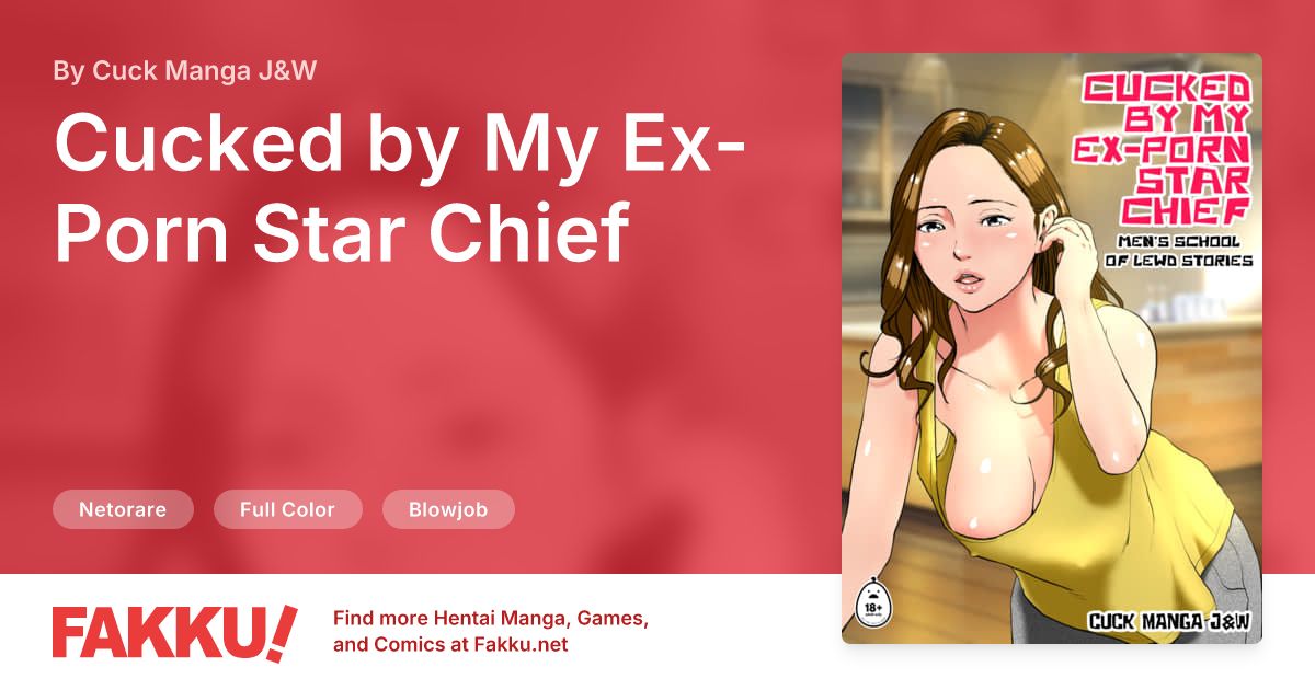 Cucked by My Ex-Porn Star Chief Hentai by Cuck Manga J&W - FAKKU