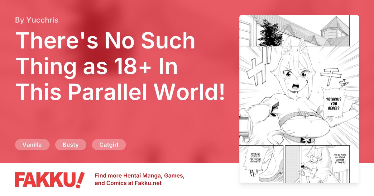 There's No Such Thing as 18+ In This Parallel World! #6 Hentai by Yucchris - FAKKU