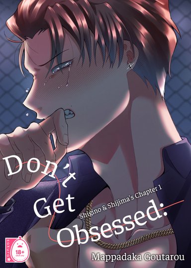 Don't Get Obsessed: Shigino & Shijima's Chapter 1