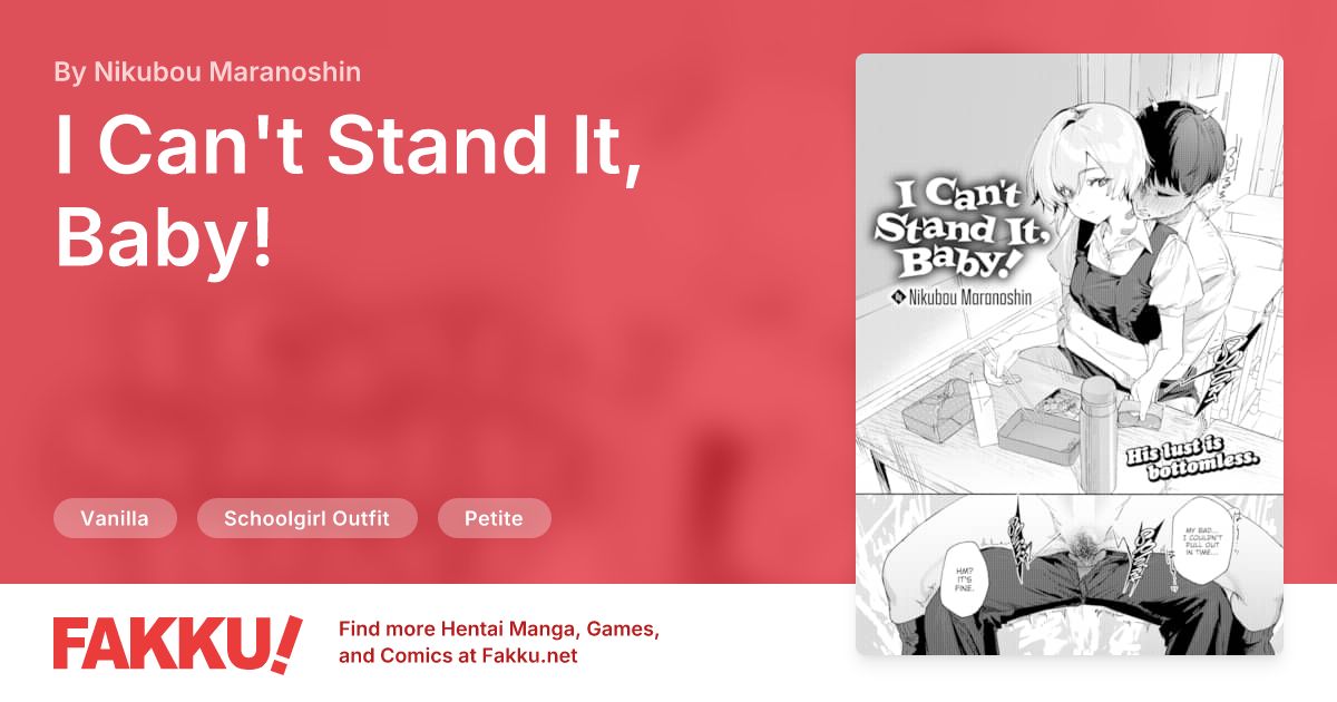 I Can't Stand It, Baby! Hentai by Nikubou Maranoshin - FAKKU
