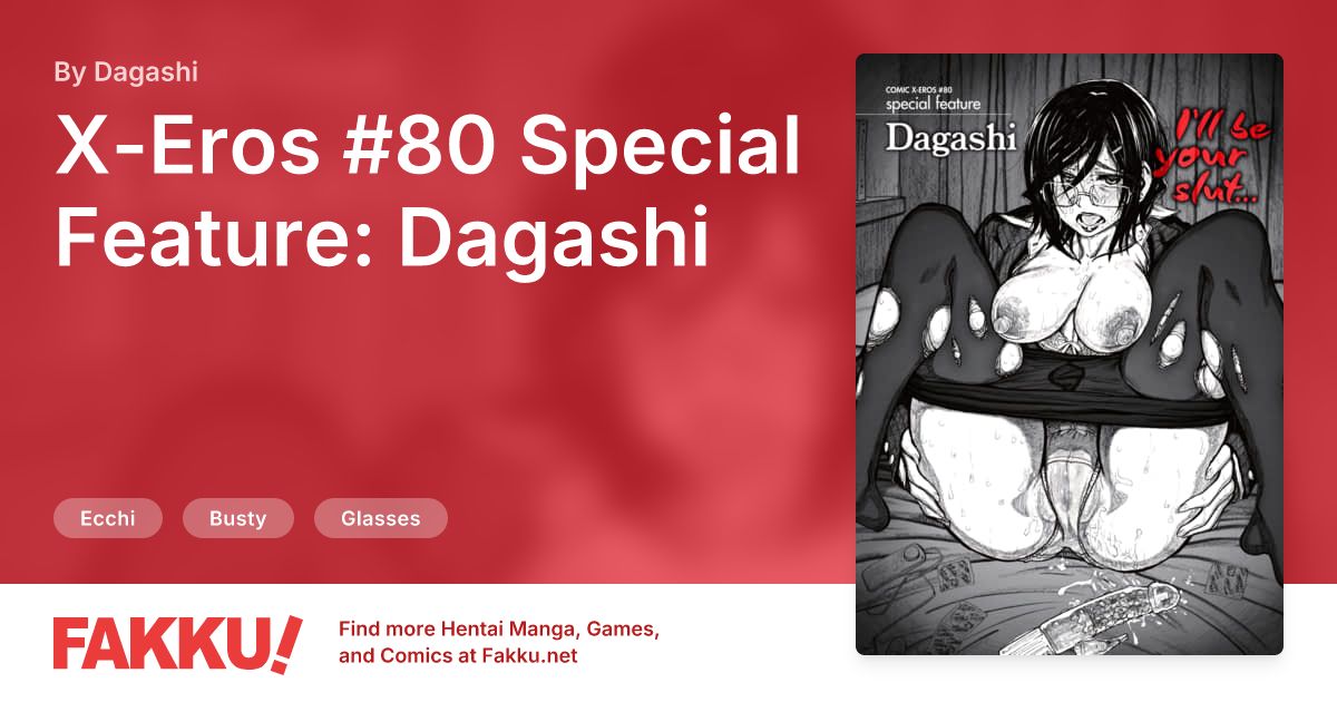 X-Eros #80 Special Feature: Dagashi Hentai by Dagashi - FAKKU