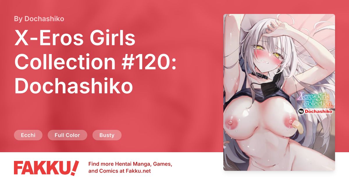 X-Eros Girls Collection #120: Dochashiko Hentai by Dochashiko - FAKKU