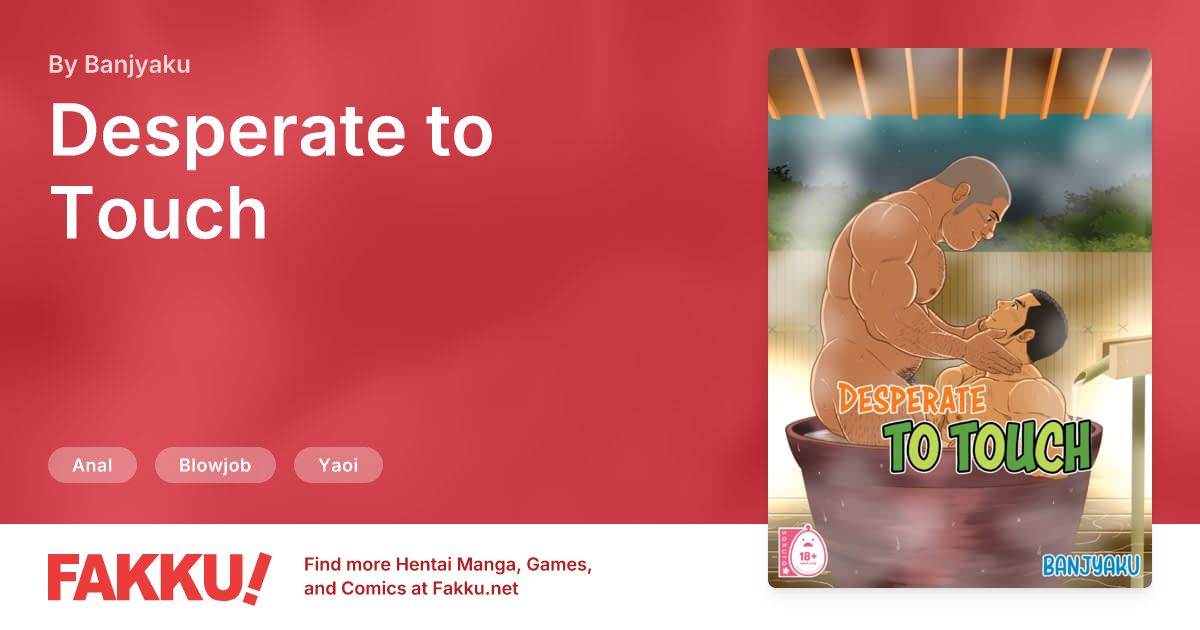 Desperate to Touch Hentai by Banjyaku - FAKKU