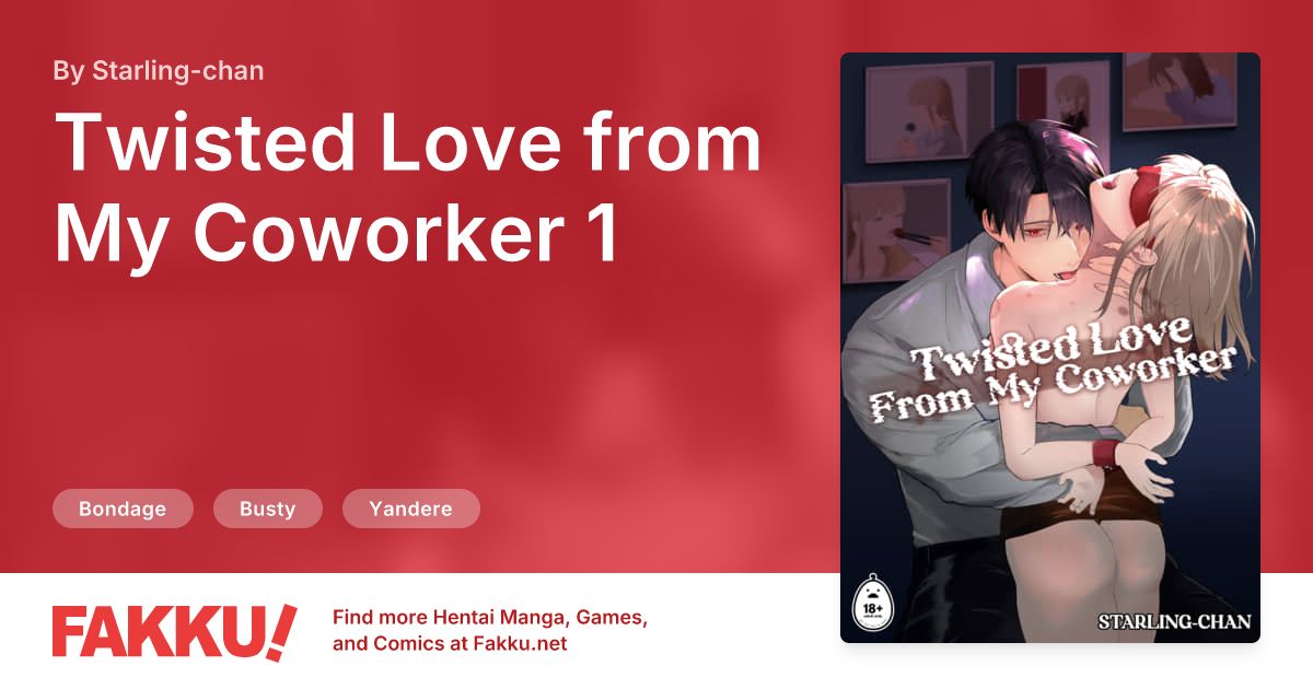 Twisted Love from My Coworker 1 Hentai by Starling-chan - FAKKU