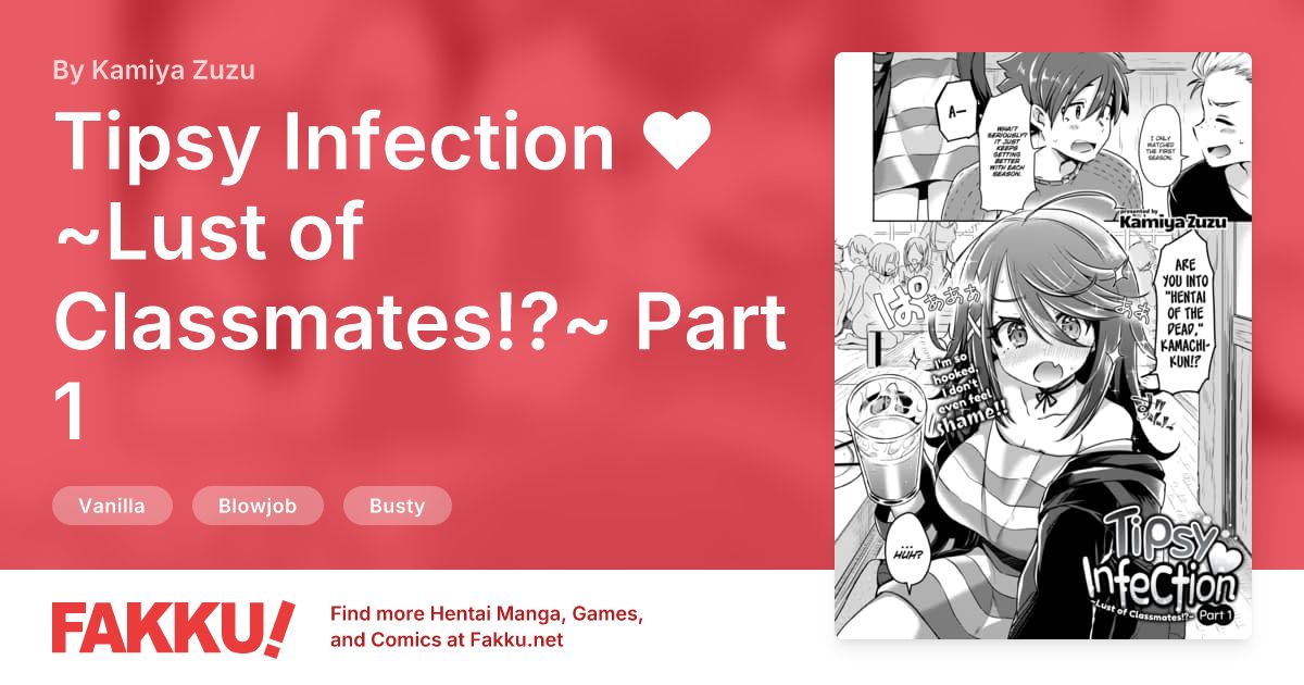 Tipsy Infection ❤ ~Lust of Classmates!?~ Part 1 Hentai by Kamiya Zuzu - FAKKU
