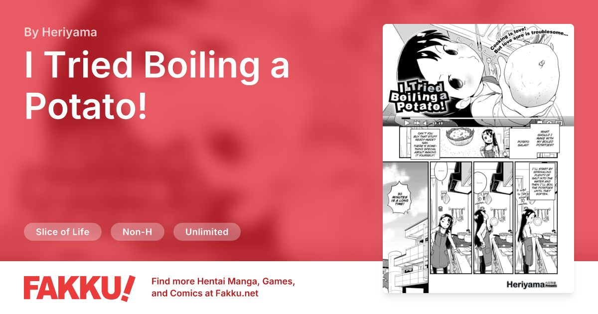 I Tried Boiling a Potato! Hentai by Heriyama - FAKKU