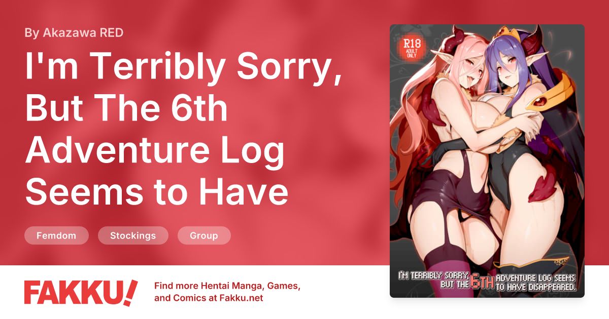 I'm Terribly Sorry, But The 6th Adventure Log Seems to Have Disappeared Hentai by Akazawa RED - FAKKU
