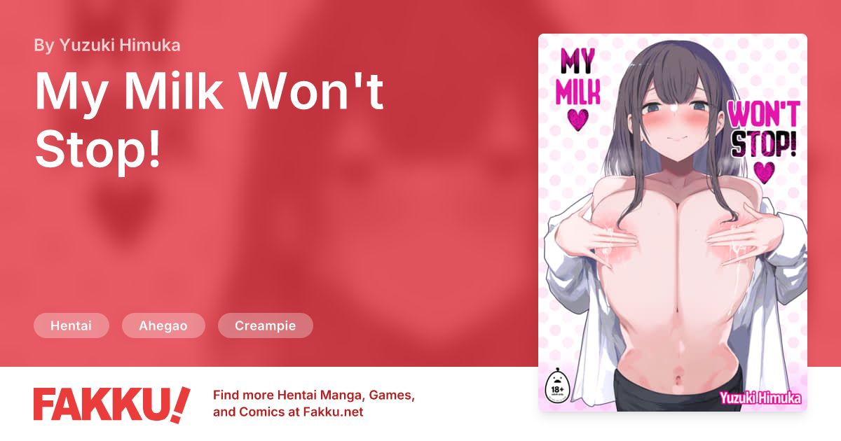 My Milk Won't Stop! Hentai by Yuzuki Himuka - FAKKU