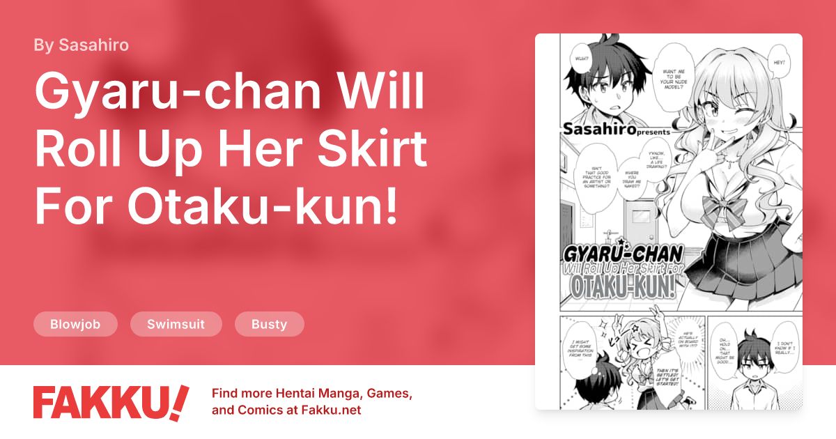  Gyaru-chan Will Roll Up Her Skirt For Otaku-kun! Hentai by Sasahiro - FAKKU